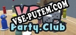 VR Party Club: ТРЕЙНЕР И ЧИТЫ (V1.0.58)