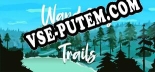 Wandering Trails A Hiking Game: ТРЕЙНЕР И ЧИТЫ (V1.0.12)