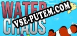 Трейнер для Water Chaos [v1.0.6]